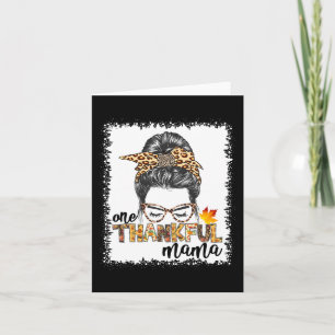 Women's One Thankful Mama Messy Bun Fall Autumn Th Card