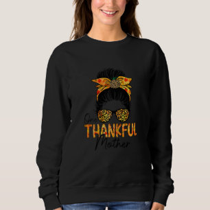 Womens One Thankful Mother Leopard Messy Bun Thank Sweatshirt