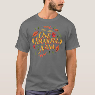 Womens One Thankful Nana Grandma Cute Autumn Thank T-Shirt