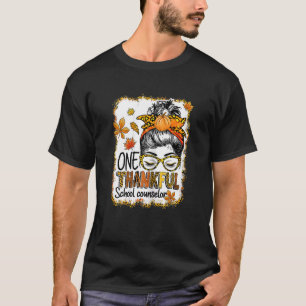 Womens One Thankful School Counselor Messy Bun Tha T-Shirt
