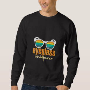 Womens Ophthalmologist Optometrist Eyeglass Whispe Sweatshirt