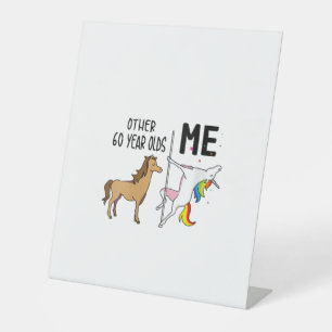 Womens Other Unicorn 60 Year Olds Birthday And Me  Pedestal Sign