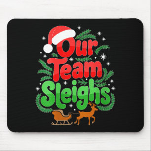 Womens Our Team Sleighs Christmas Reindeers Santa' Mouse Pad