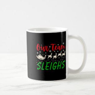 Womens Our Team Sleighs Reindeers Santa's Workers Coffee Mug