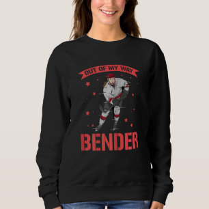 Womens Out Of My Way Bender For An Ice Hockey Lady Sweatshirt