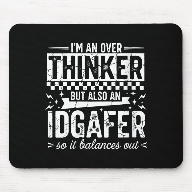 Womens Over Thinker Idgaf Funny Sarcastic Quote Mouse Pad (Front)