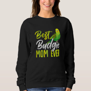 Womens Parakeet Owner Cute Budgie Best Budgie Mum Sweatshirt