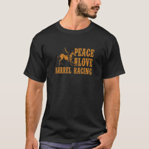 Womens Peace Love Barrel Racing Barrel Girl Horse T-Shirt