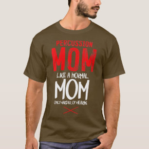 Womens Percussion Instrument Drummer Mum Percussio T-Shirt