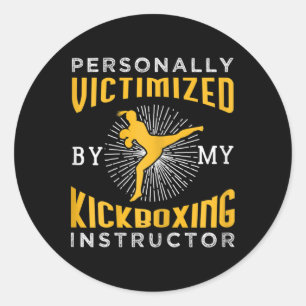 Womens Personally Victimized By My Kickboxing Inst Classic Round Sticker