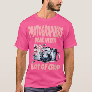 Womens Photographers Quote Funny Tshirt Photograph