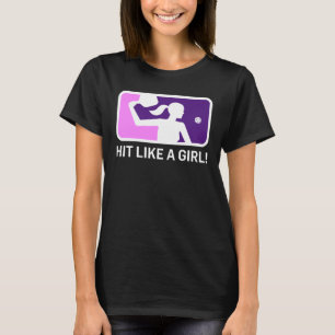Women's Pickleball T-shirt: "HIT LIKE A GIRL!" T-Shirt