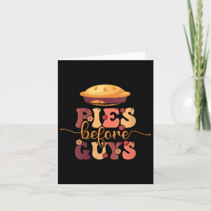 Womens Pies Before Guys Thanksgiving Fall Autumn G Card