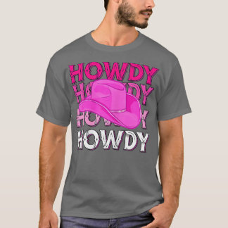 Womens Pink Howdy Cowgirl Western Country Rodeo Aw T-Shirt