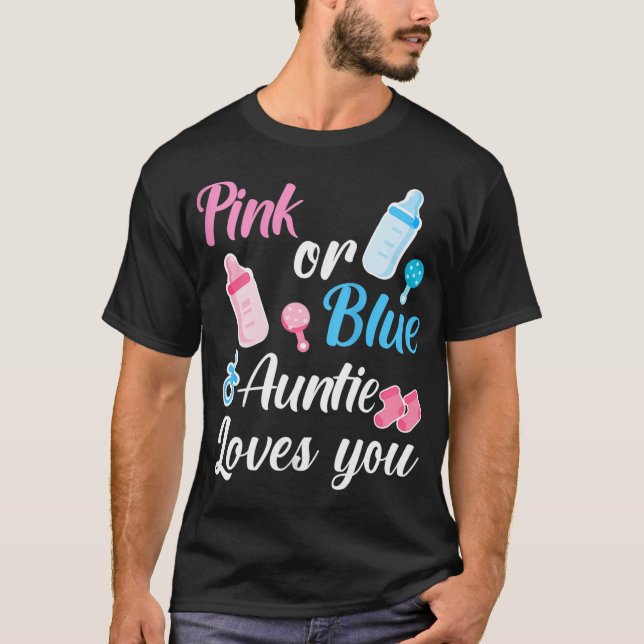 Womens Pink Or Blue Auntie Loves You Shirt Cute Ge (Front)