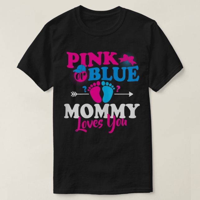 Womens Pink Or Blue Mummy Loves You Gender Reveal  T-Shirt (Design Front)