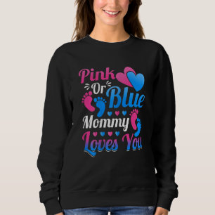 Womens Pink Or Blue Mummy Loves You  Mummy To Be G Sweatshirt