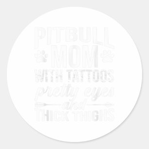 Womens Pitbull Mum With Tattoos Pretty Eyes Thick Classic Round Sticker