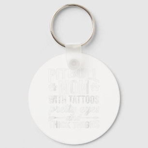 Womens Pitbull Mum With Tattoos Pretty Eyes Thick  Key Ring