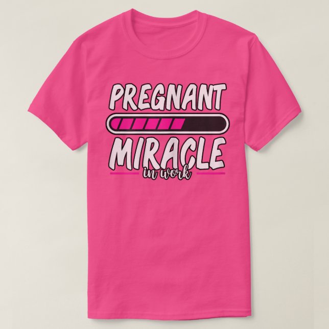 Womens Pregnancy Pregnant Miracle In Work Loading  T-Shirt (Design Front)