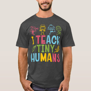 Womens Preschool Teacher I Teach Tiny Humans  T-Shirt