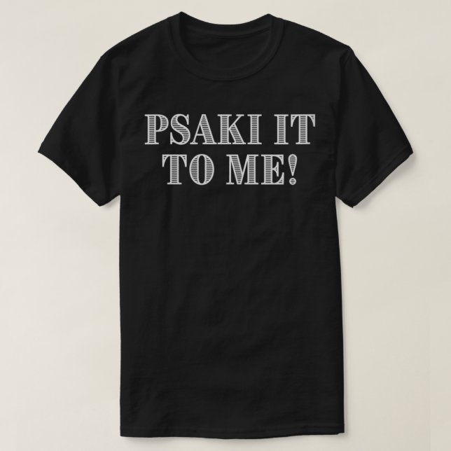 Womens Press Secretary Psaki It To Me VNeck  T-Shirt (Design Front)