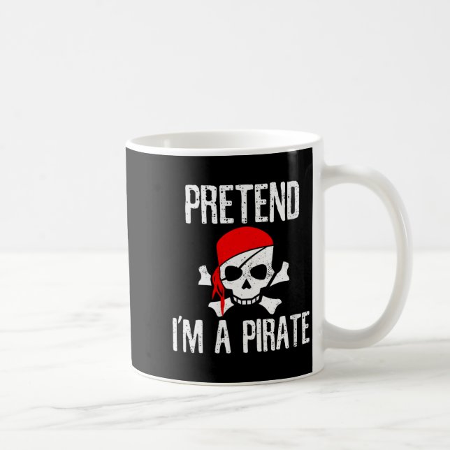 Womens Pretend A Pirate - Skull Funny Lazy Coffee Mug (Right)