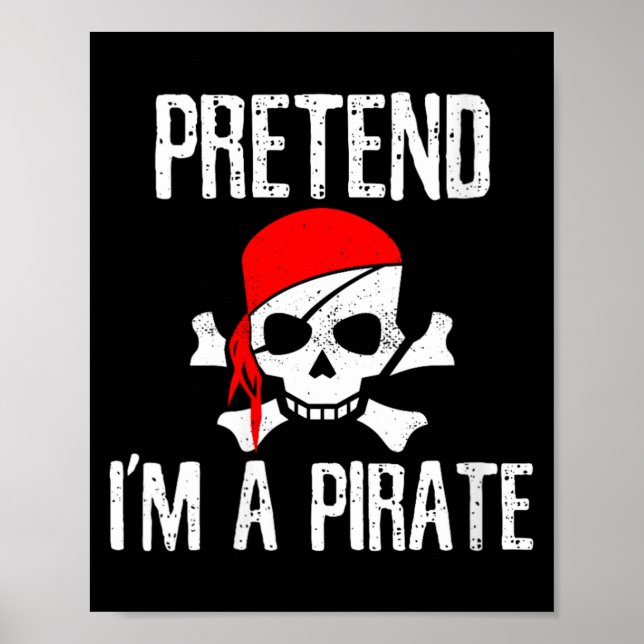 Womens Pretend A Pirate - Skull Funny Lazy Poster (Front)