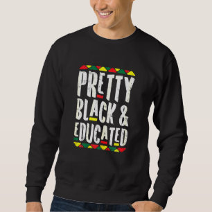 Womens Pretty Black Educated Kente Melanin Afro Pr Sweatshirt