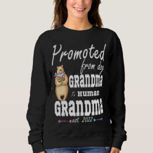 Womens Promoted From Dog Grandma To Human Grandma  Sweatshirt