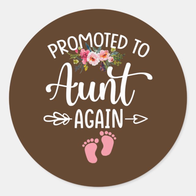 Womens Promoted to Aunt Again Flower New Aunt  Classic Round Sticker (Front)