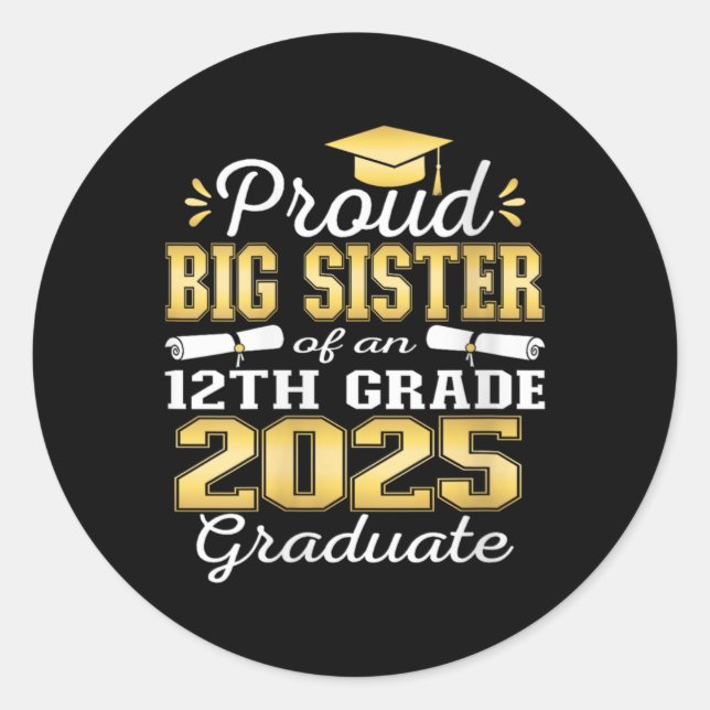 Womens Proud Big Sister Of 2025 12th Grade Graduat Classic Round Sticker (Front)