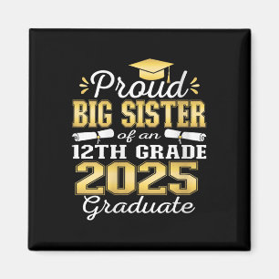 Womens Proud Big Sister Of 2025 12th Grade Graduat Magnet