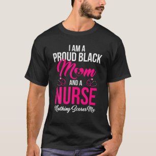 Womens Proud Black Mom Nurse Strong Cool Black His T-Shirt