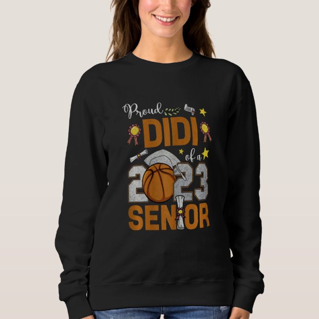 Womens Proud Didi Of A 2023 Senior Basketball Grad Sweatshirt (Front)