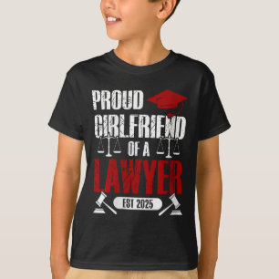 Womens Proud Girlfriend Of A Lawyer Graduate Cl Of T-Shirt