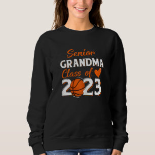 Womens Proud Grandma Of A 2023 Senior Basketball G Sweatshirt