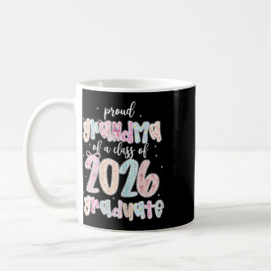 Womens Proud Grandma Of A Cl Of 2026 Graduate Shir Coffee Mug