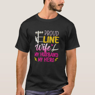 Womens Proud Line Wife My Husband My Hero Lineman  T-Shirt