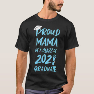 Womens Proud Mama Of A Class Of 2021  Mum Grandma  T-Shirt