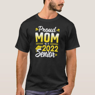 Womens Proud Mum Of A 2022 Senior Class Of 2022 Gr T-Shirt