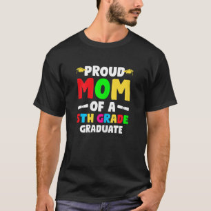 Womens Proud Mum Of A 5th Grade Graduate 5th Grade T-Shirt
