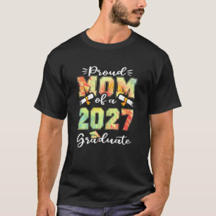 Womens Proud Mum Of A Class Of 2027 Graduate  Momm T-Shirt