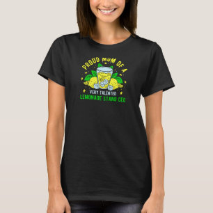 Womens Proud Mum Of A Very Talented Lemonade Stand T-Shirt
