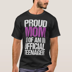 Womens Proud Mum of Official Teenager  Teen Mum 13 T-Shirt