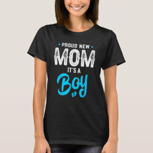 Womens Proud New Mom Its A Boy Promoted To Mommy G T-Shirt