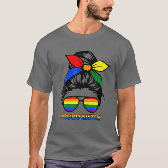 Womens Proud Sister Messy Bun Rainbow LGBT Gay Pri T-Shirt (Front)