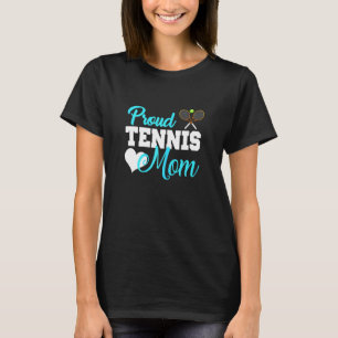 Womens Proud Tennis Mum Tennis Players Fans Mum T-Shirt