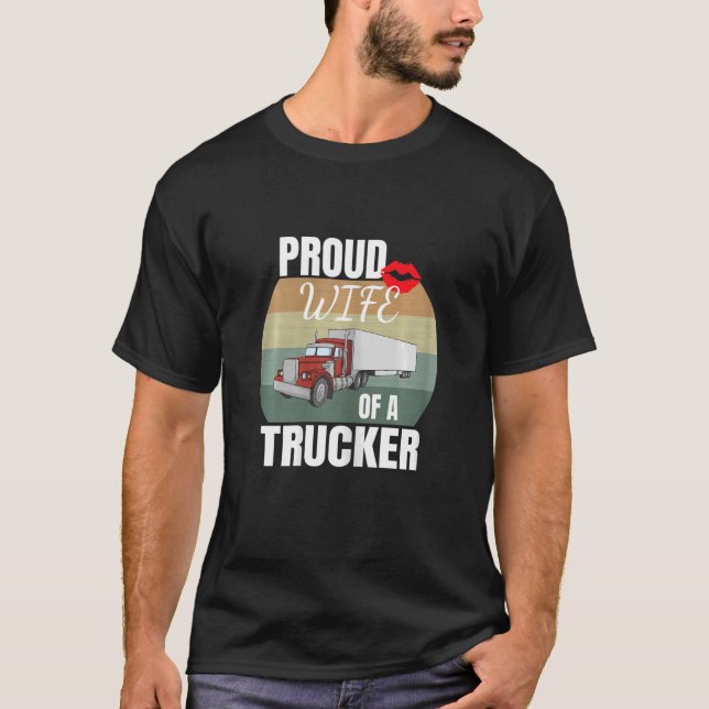 Womens Proud Wife Of A Trucker  Truck Driver Wife  T-Shirt (Front)