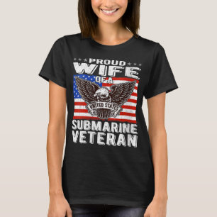 Womens Proud Wife Of Us Submarine Veteran Patrioti T-Shirt